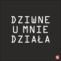 Dziwne-u-mnie-dziala.png