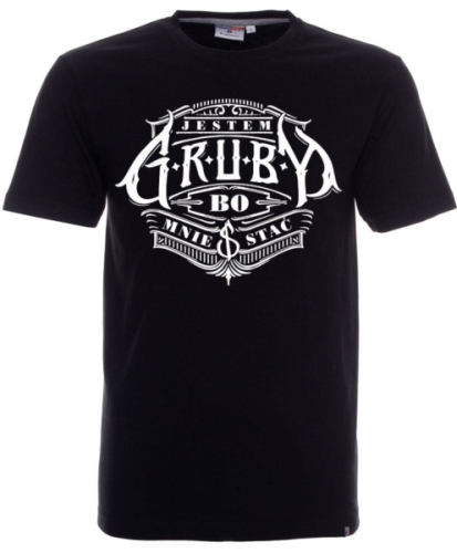 Koszulka dla chłopaka JESTEM GRUBY BO MNIE STAĆ