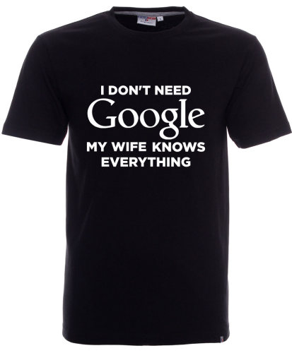 Koszulka dla męża GOOGLE. MY WIFE KNOWS EVERYTHING