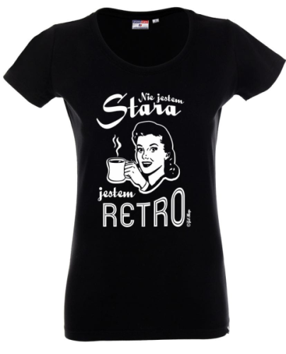 Koszulka dla dziewczyny NIE JESTEM STARA, JESTEM RETRO