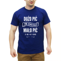 Koszulka-DUZO-PIC-NIEZDROWO-MALO-PIC-TO-NIE-MA-SENSU-NIEBIESKA.png