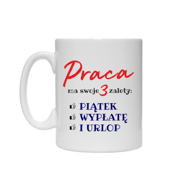 Kubek-PRACA-MA-SWOJE-3-ZALETY.png
