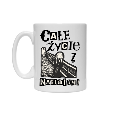 Kubek-CALE-ZYCIE-Z-WARIATAMI.png