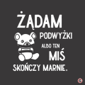 Zadam-podwyzki-albo-ten-mis-skonczy-marnie.png