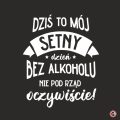 DZIS-TO-MOJ-SETNY-DZIEN-BEZ-ALKOHOLU.png