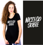 Koszulka NICZEGO SOBIE