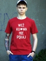 Koszulka_smieszna-wez-kurwa-nie-pekaj.jpg