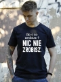 Koszulka-smieszna-no-i-co-zrobisz-nic-nie-zrobisz.jpg