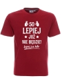 Koszulka-na-urodziny-lepiej-juz-nie-bedzie2.jpg