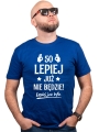 Koszulka-na-urodziny-lepiej-juz-nie-bedzie.jpg