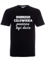 Koszulka-DOBREGO-CZLOWIEKA-POWINNO-BYC-DUZO.jpg
