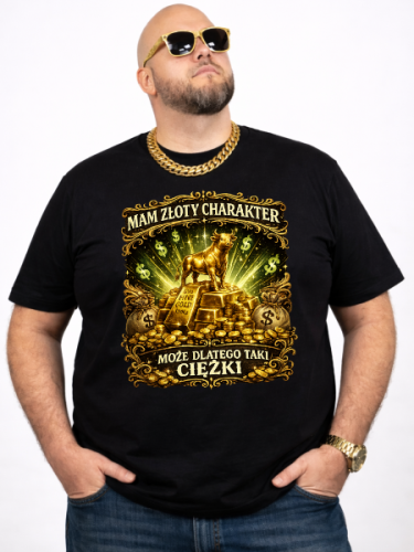 Koszulka dla chłopaka MAM ZŁOTY CHARAKTER, MOŻE DLATEGO TAKI CIĘŻKI