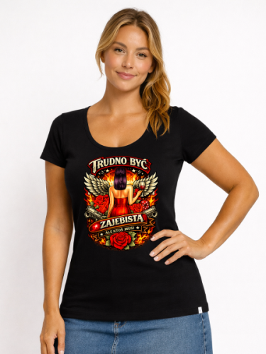 Koszulka TRUDNO BYĆ ZAJEBISTĄ. ALE KTOŚ MUSI