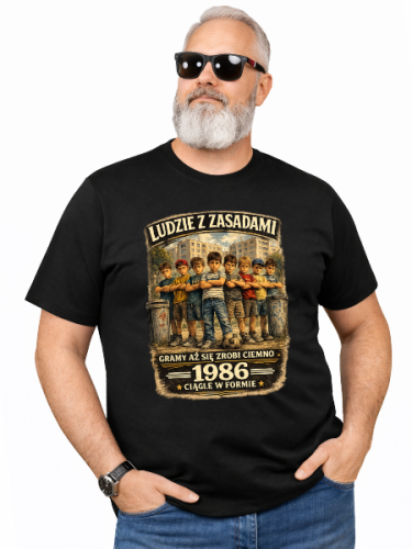 Koszulka LUDZIE Z ZASADAMI. GRAMY AŻ ZROBI SIĘ CIEMNO. 1986. CIĘGLE W FORMIE