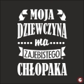 Moja dziewczyna ma zajebiestego chłopaka.jpg