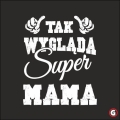 Koszulka-tak-wyglada-super-mama-wzor.jpg