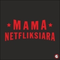mama-netfliksiara.jpg