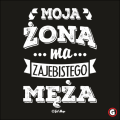 moja-zona-ma-zajebistego-meza.png